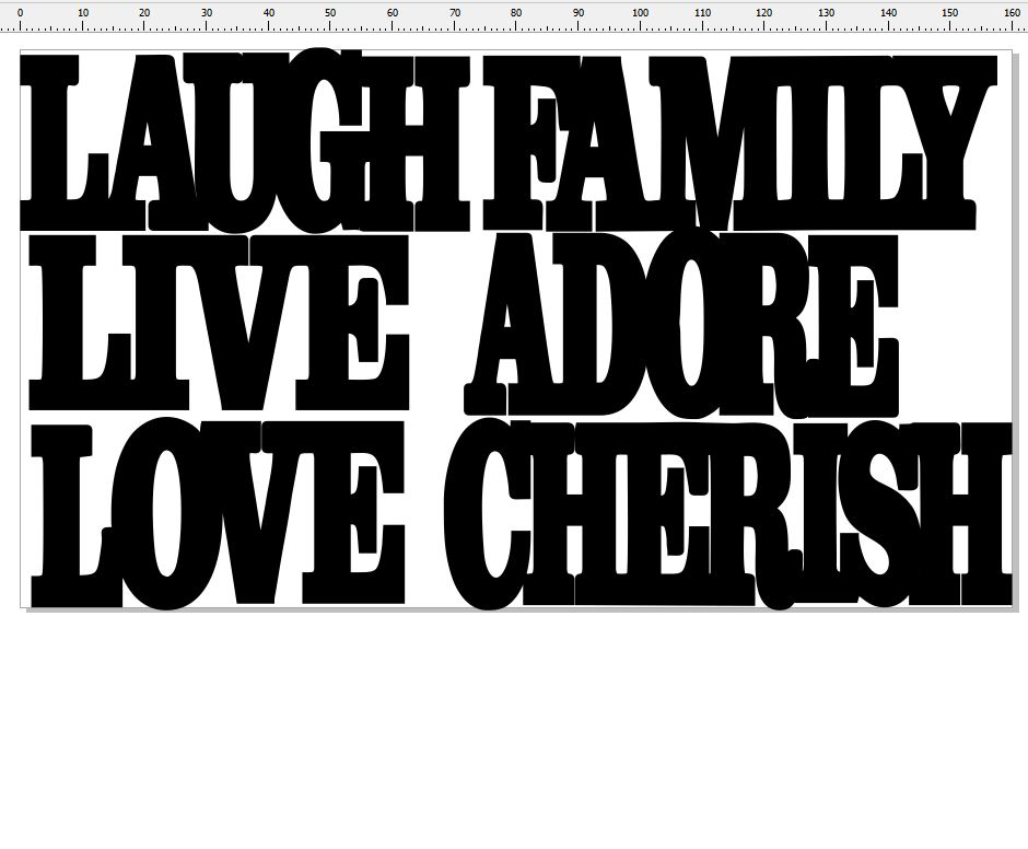Laugh, live, love, family, cherish, adore ,30 mm high